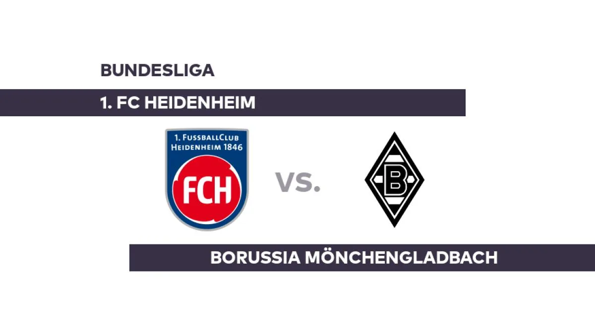 1. FC Heidenheim – Borussia Mönchengladbach: Knifflige