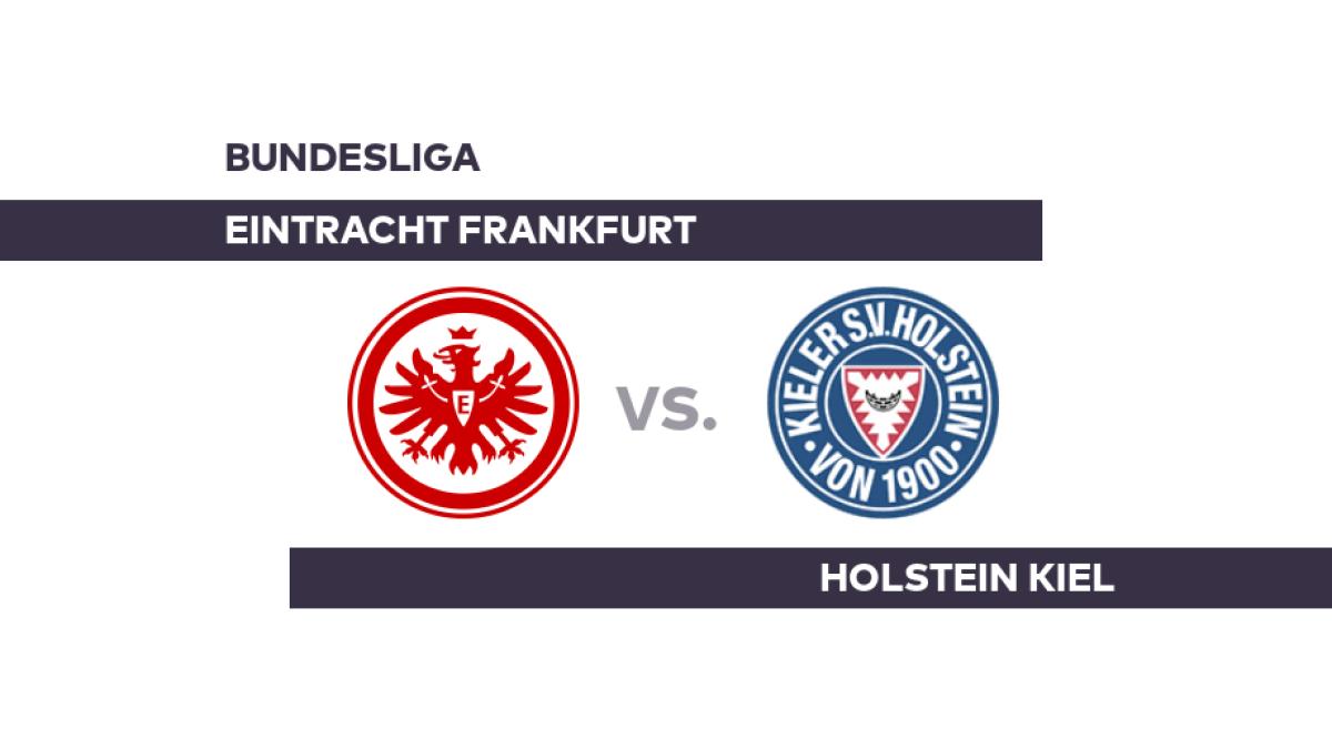 Eintracht Frankfurt – Holstein Kiel: Frankfurt schwächelt -…