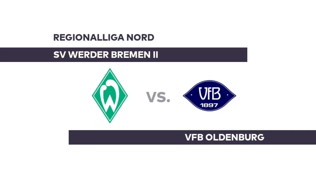 SV Werder Bremen II – VfB Oldenburg: Oldenburg will aus