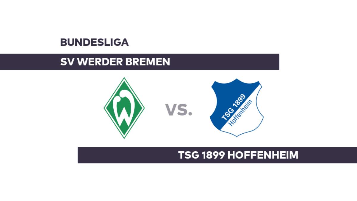 SV Werder Bremen – TSG 1899 Hoffenheim: Hoffenheim im…