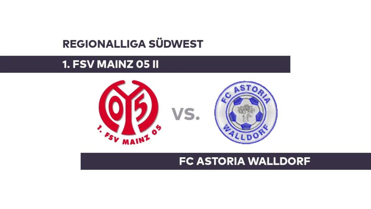 1. FSV Mainz 05 II – FC Astoria Walldorf: Walldorf