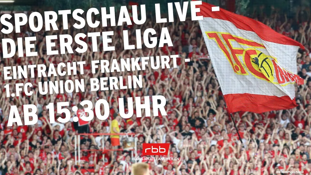 Jetzt live hören und im Ticker: Jetzt live hören und im Ticker: Kann Union Punkte aus Frankfurt entführen?