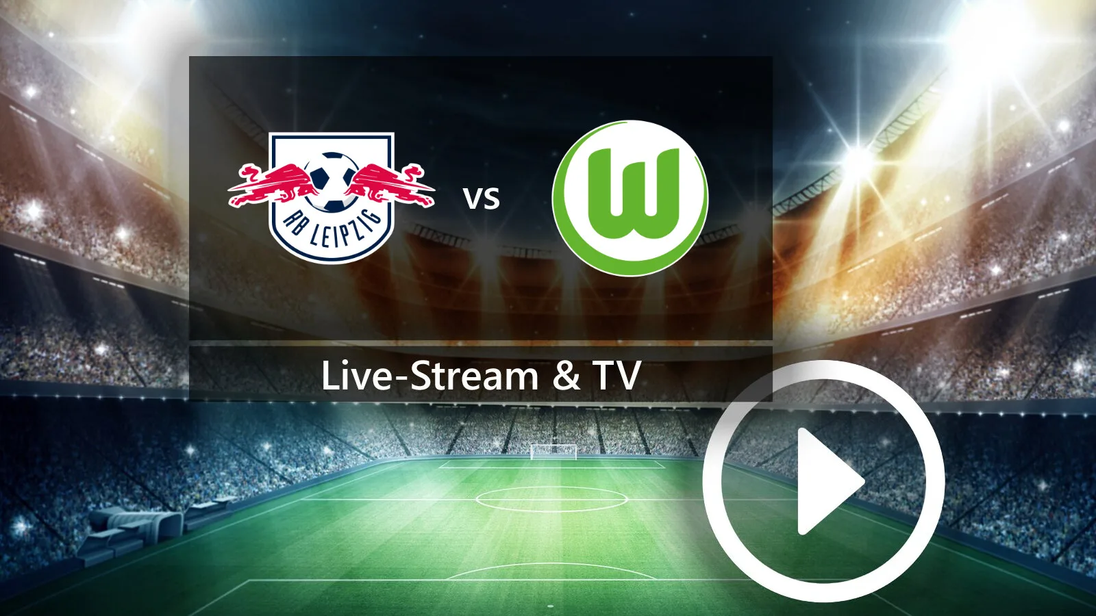 RB Leipzig gegen VfL Wolfsburg seht ihr im gratis