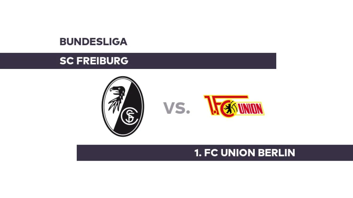 SC Freiburg – 1. FC Union Berlin: Union Berlin will Trendwende – Bundesliga