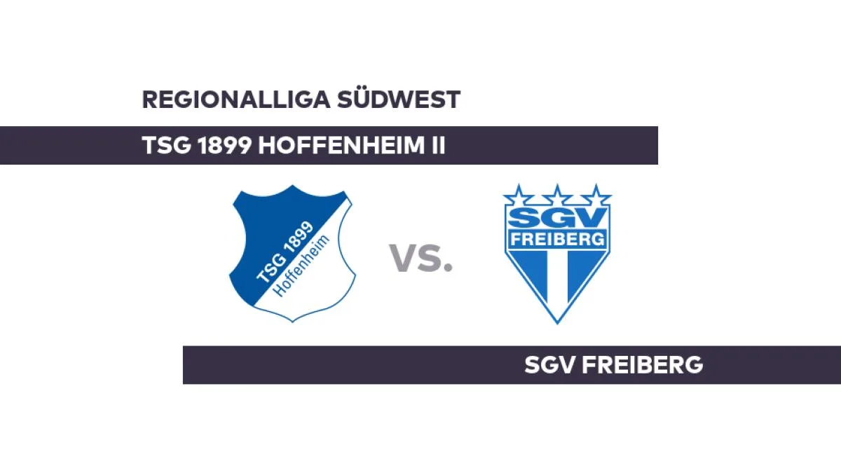 TSG 1899 Hoffenheim II – SGV Freiberg: Duell der