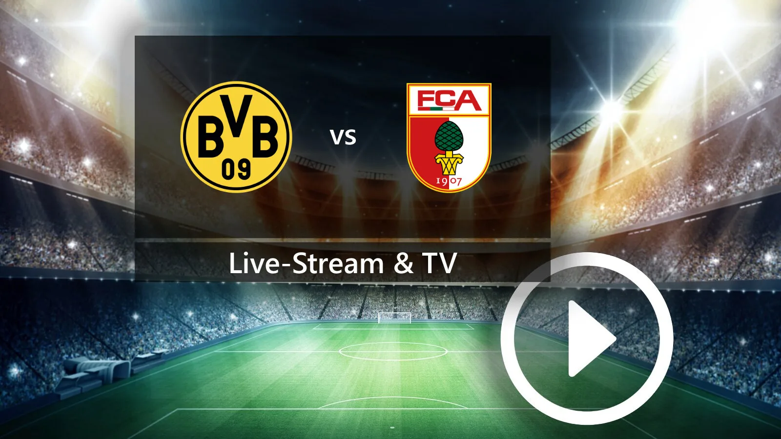Borussia Dortmund gegen FC Augsburg: So empfangt ihr das Bundesliga-Spiel im TV und Live-Stream