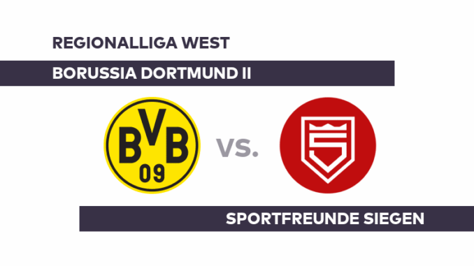Borussia Dortmund II - Sportfreunde Siegen: Dortmund II Borussia Dortmund II - Sportfreunde Siegen: Dortmund II
