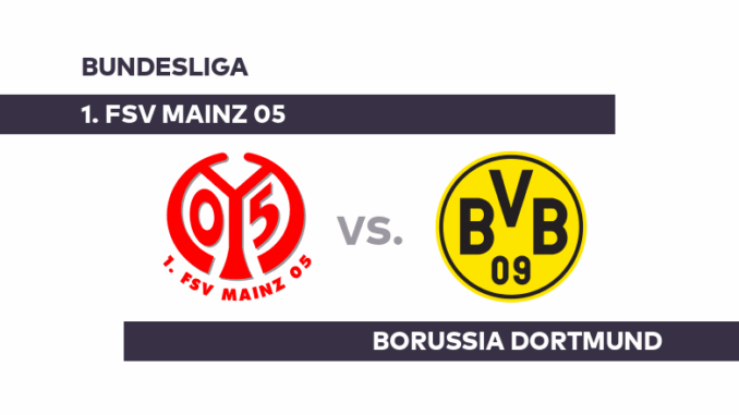 1. FSV Mainz 05 - Borussia Dortmund: Mainz fordert