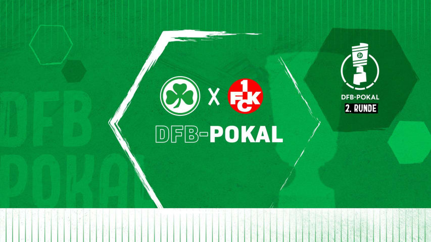 Pokal-Heimspiel gegen Kaiserslautern | SpVgg Greuther