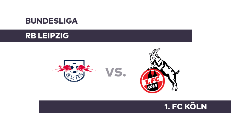 RB Leipzig – 1. FC Köln: Leipzig empfängt Köln –